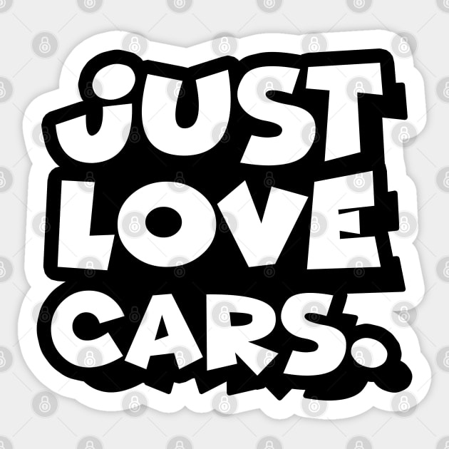 Just love cars. Sticker by CarEnthusast